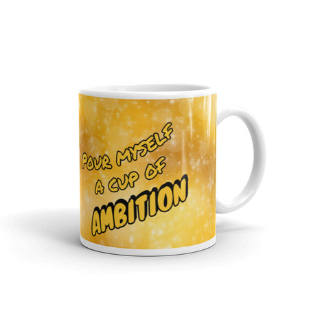 Cup of Ambition - Ceramic Mug