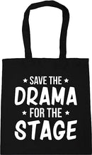 Save The Drama For The Stage - Tote Bag