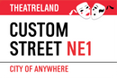 CUSTOM STREET - Theatreland Metal Sign