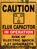 Caution: Flux Capacitor - Metal Sign