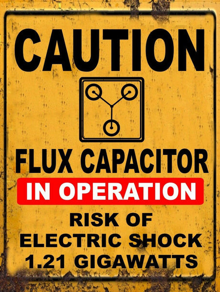 Caution: Flux Capacitor - Metal Sign