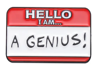 Hello, I'm A Genius! - Enamel Pin