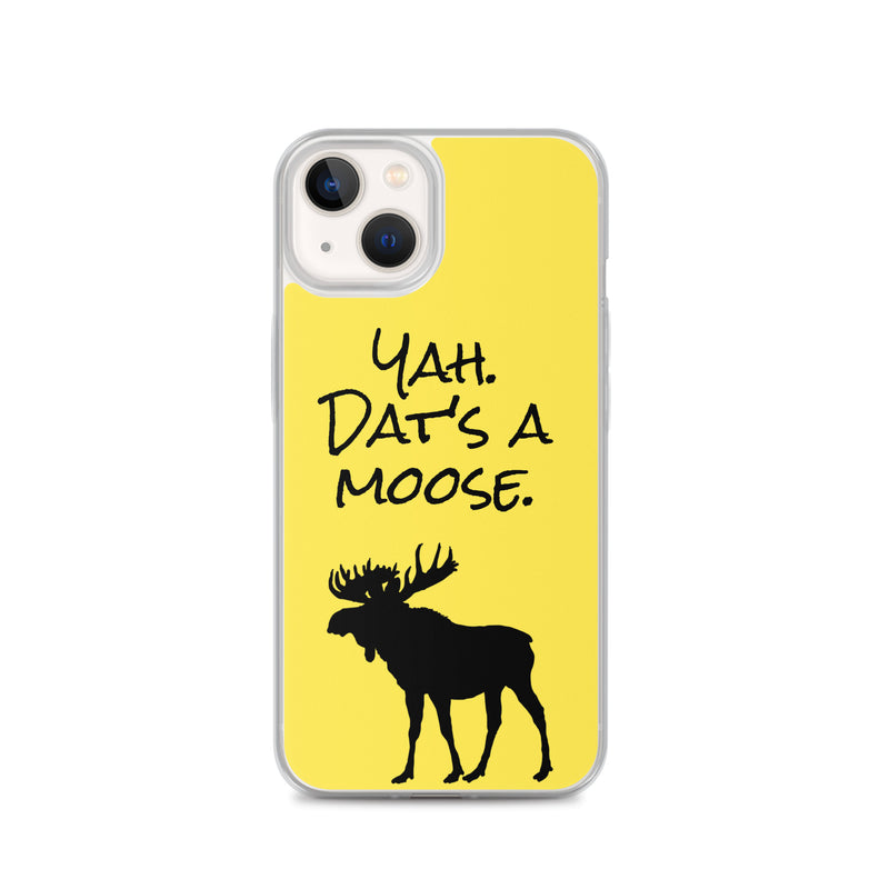 Yah. Dat's A Moose - iPhone Case