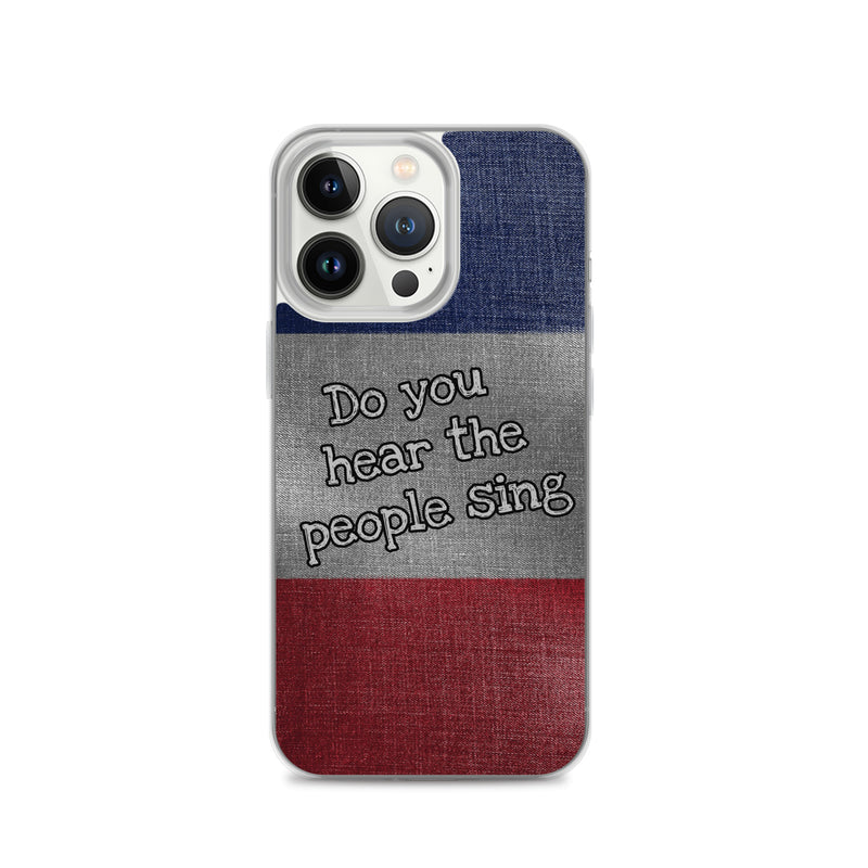 Do You Hear The People Sing - iPhone Case
