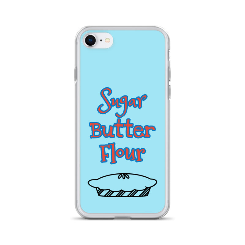 Sugar, Butter, Flour - iPhone Case