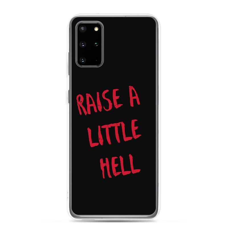 Raise A Little Hell - Samsung Phone Case