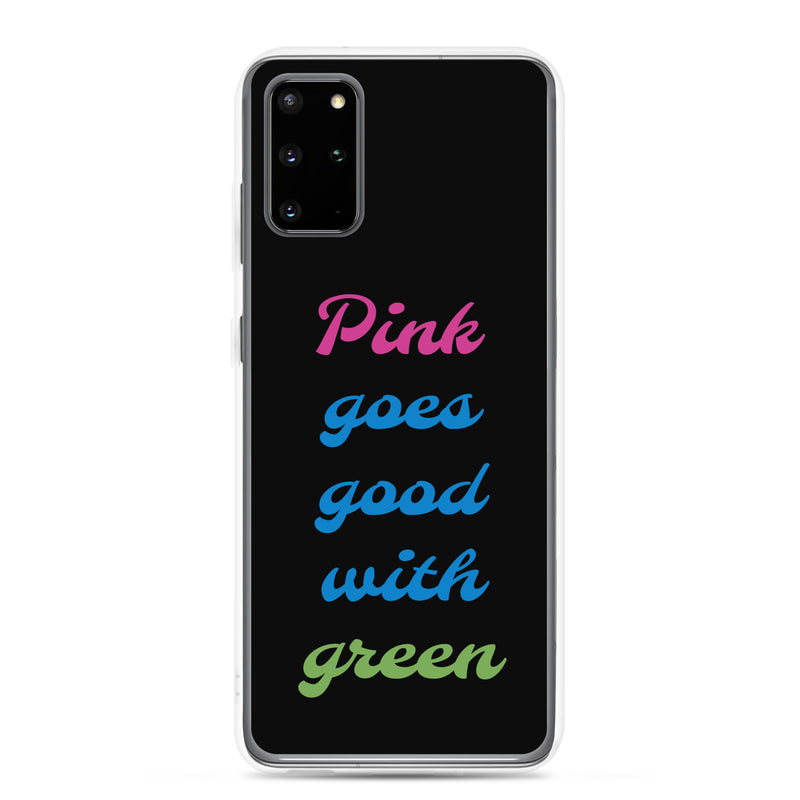 Pink Goes Good With Green - Samsung Phone Case
