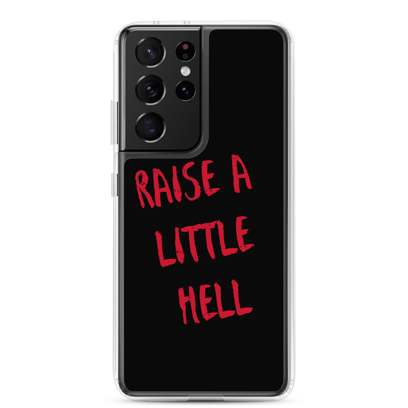 Raise A Little Hell - Samsung Phone Case