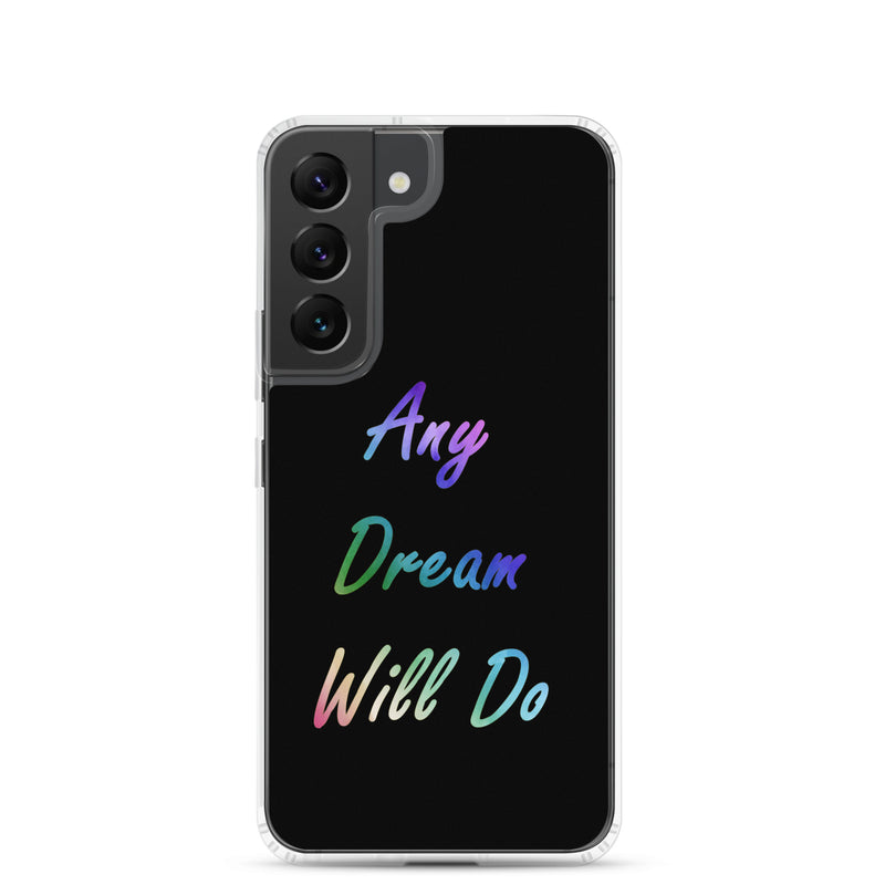 Any Dream Will Do - Samsung Phone Case
