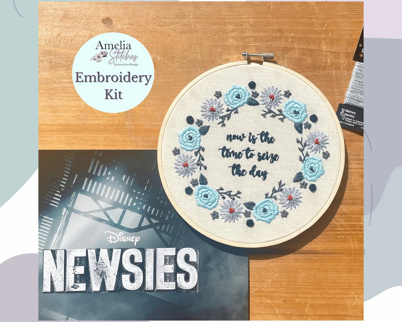 Newsies Inspired Embroidery Kit - "Now Is The Time To Seize The Day" by Amelia Stitches