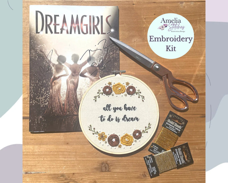 Dreamgirls the Musical Inspired Embroidery Kit - "All you have to do is dream" by Amelia Stitches