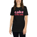 Cake Is The Cure - Short-Sleeve Unisex T-Shirt