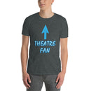 Theatre Fan - Short-Sleeve Unisex T-Shirt