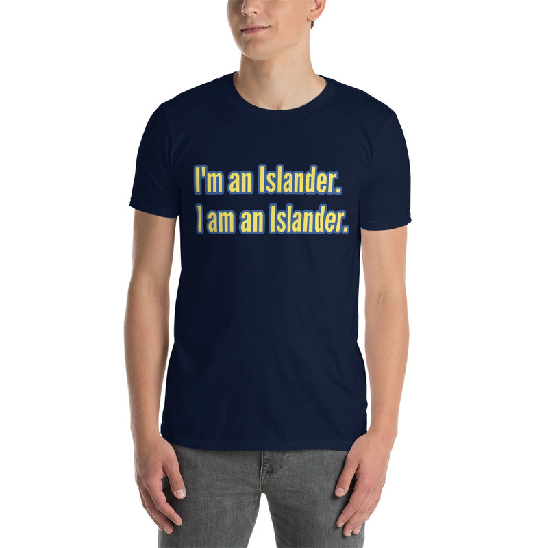 I'm an Islander - Short-Sleeve Unisex T-Shirt