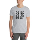 Seize The Day - Short-Sleeve Unisex T-Shirt