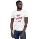 Raise A Little Hell - Short-Sleeve Unisex T-Shirt