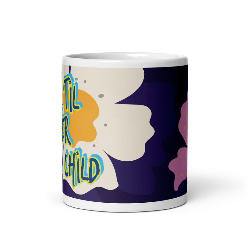 Not 'Til Later Small Child - Ceramic Mug