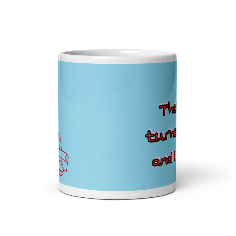 The Light Turned Red - Quote Mug
