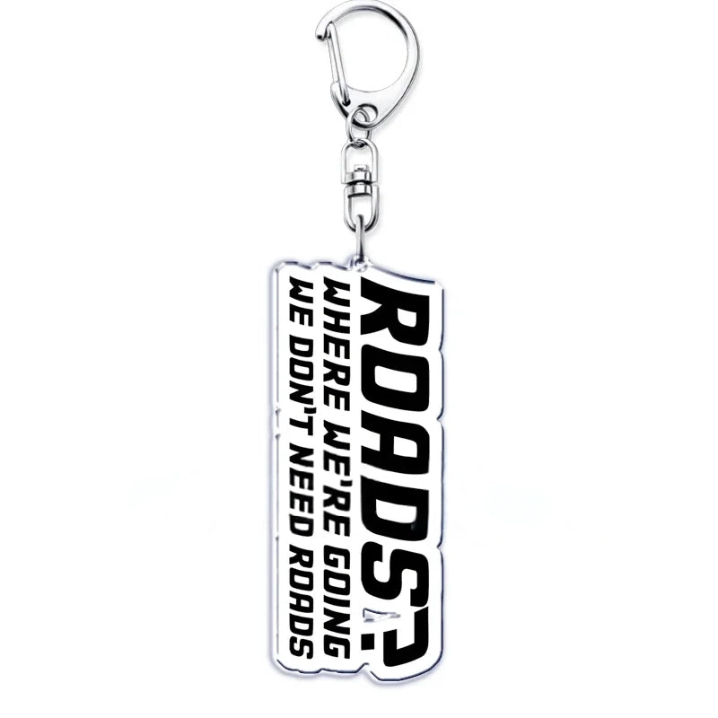 We Don't Need Roads - Acrylic Keyring