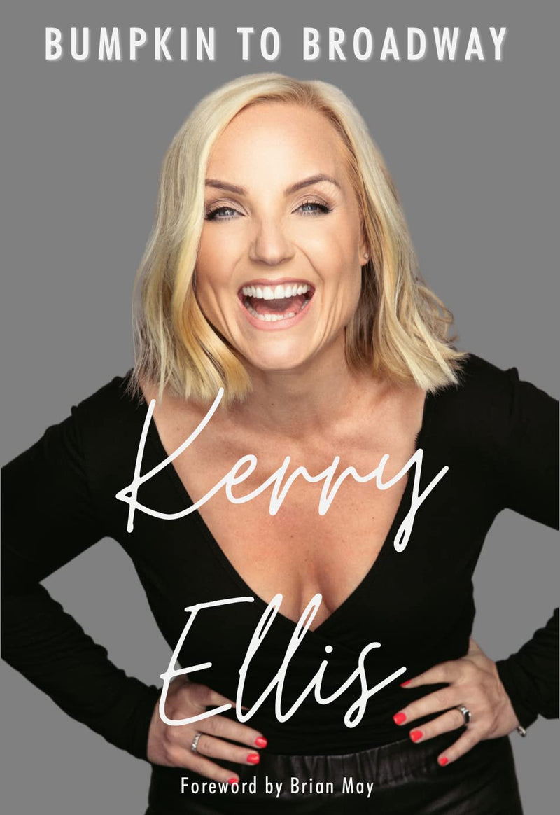 Kerry Ellis: Bumpkin To Broadway