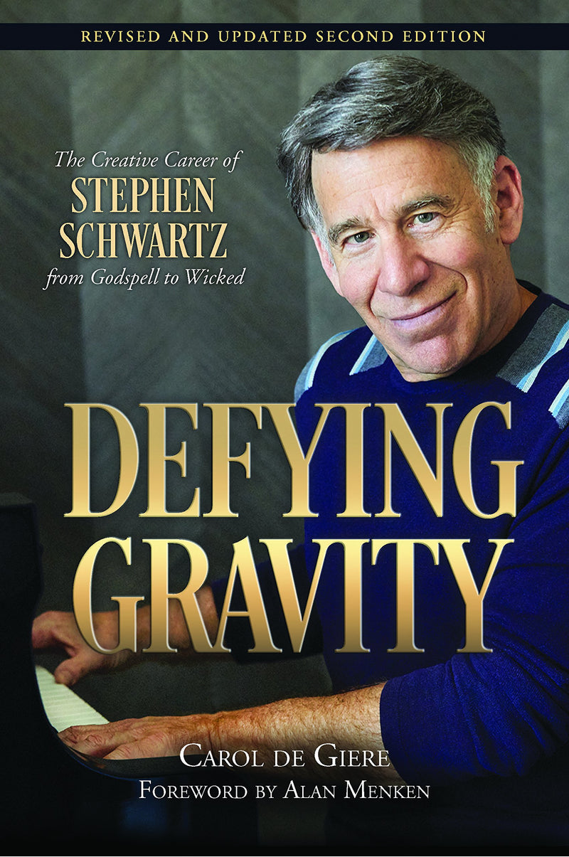 Defying Gravity: The Creative Career of Stephen Schwartz