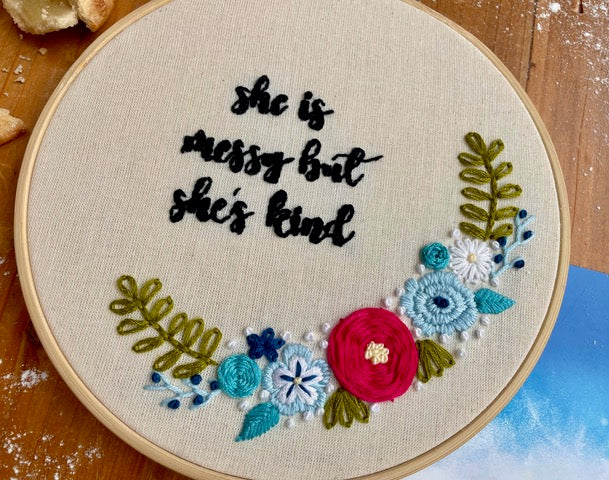 Waitress Inspired Embroidery Kit - "She Is Messy But She's Kind" by Amelia Stitches