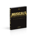 Musicals: The Definitive Illustrated Story
