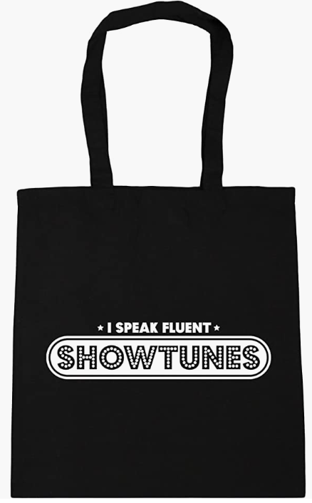 I Speak Fluent Showtunes - Tote Bag