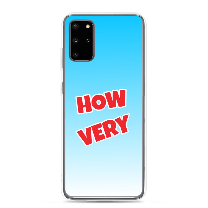How Very - Samsung® Phone Case