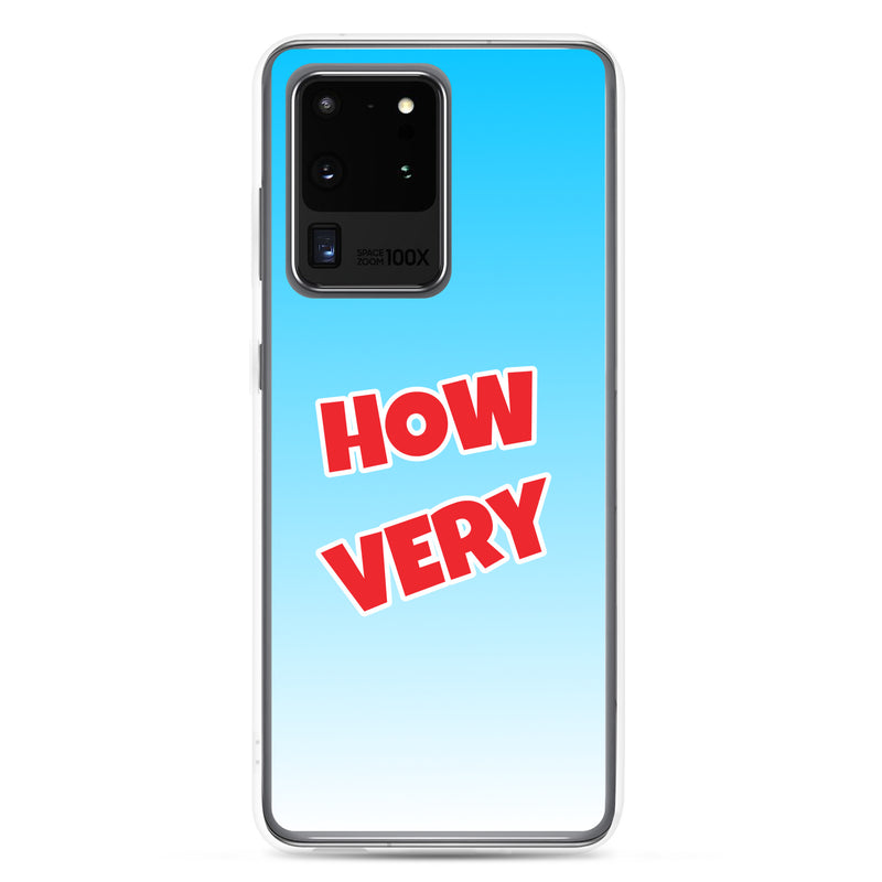 How Very - Samsung® Phone Case