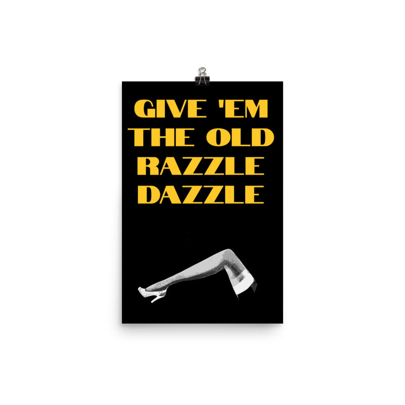 Give 'Em The Old Razzle Dazzle - Poster