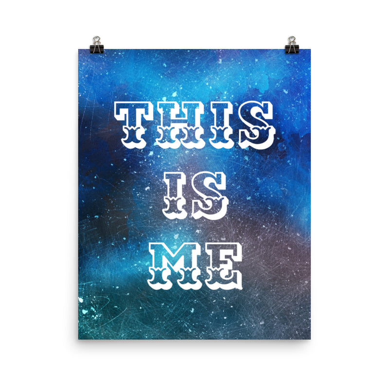 This Is Me - Quote Poster