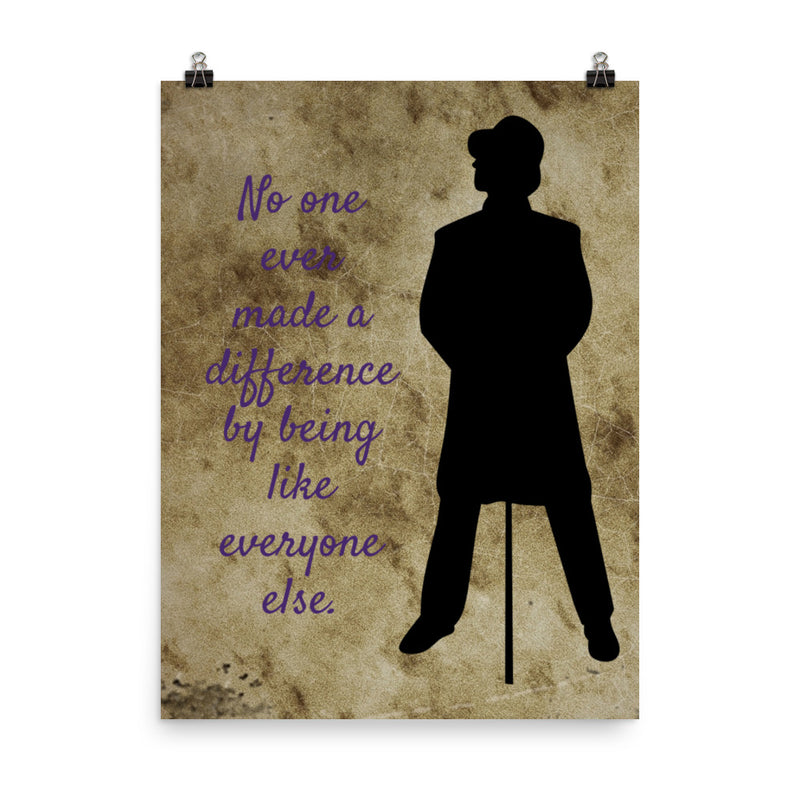 No One Ever Made A Difference - P.T.Barnum Quote Poster