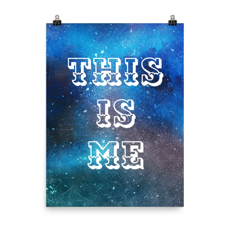 This Is Me - Quote Poster