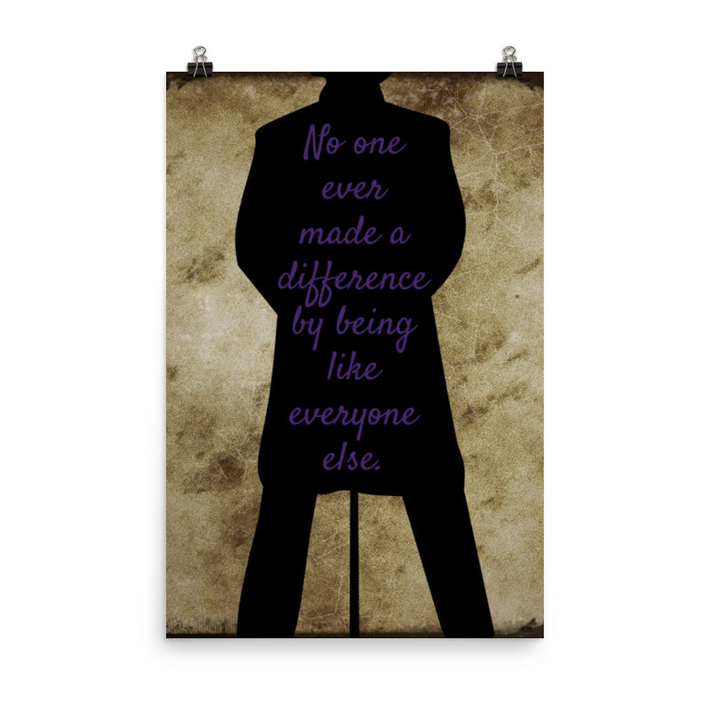 No One Ever Made A Difference - P.T.Barnum Quote Poster