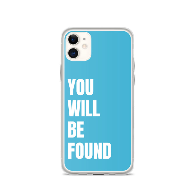 You Will Be Found - iPhone Case
