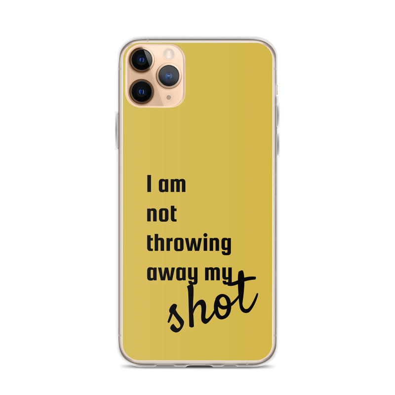 Not Throwing Away My Shot - iPhone Case