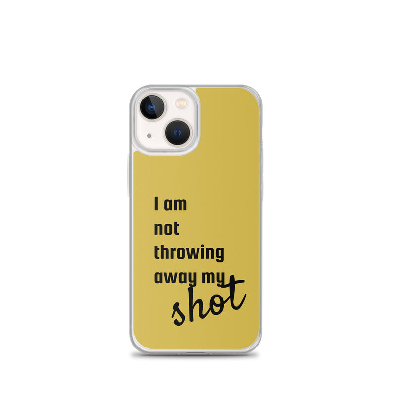 Not Throwing Away My Shot - iPhone Case