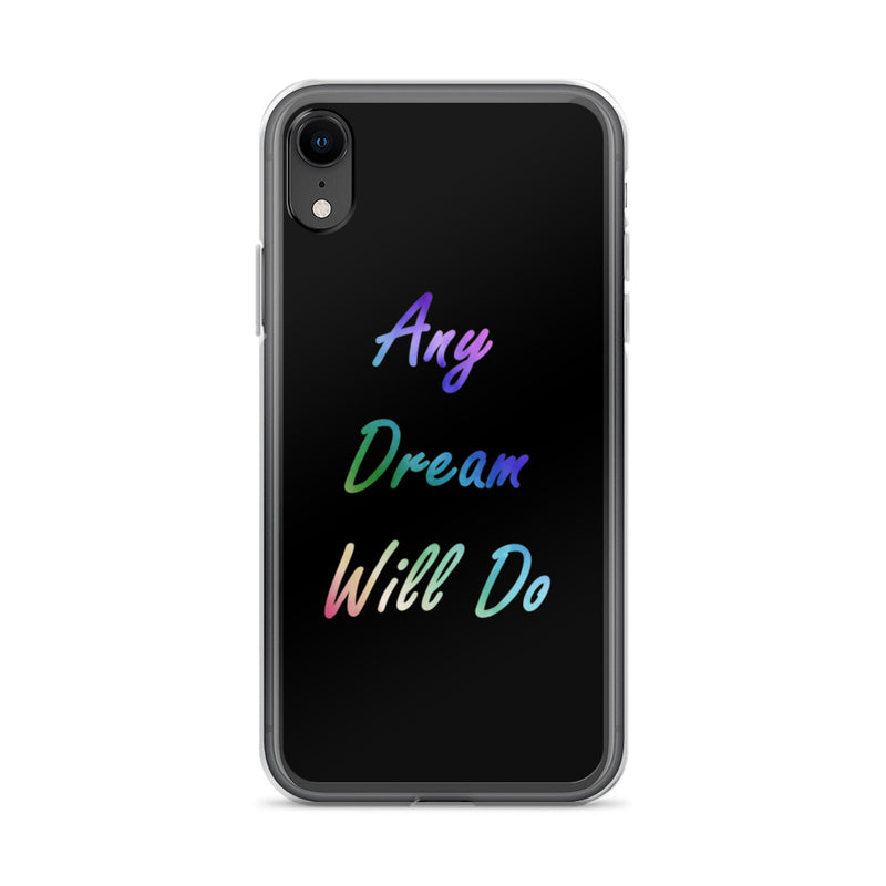 Any Dream Will Do - iPhone Case