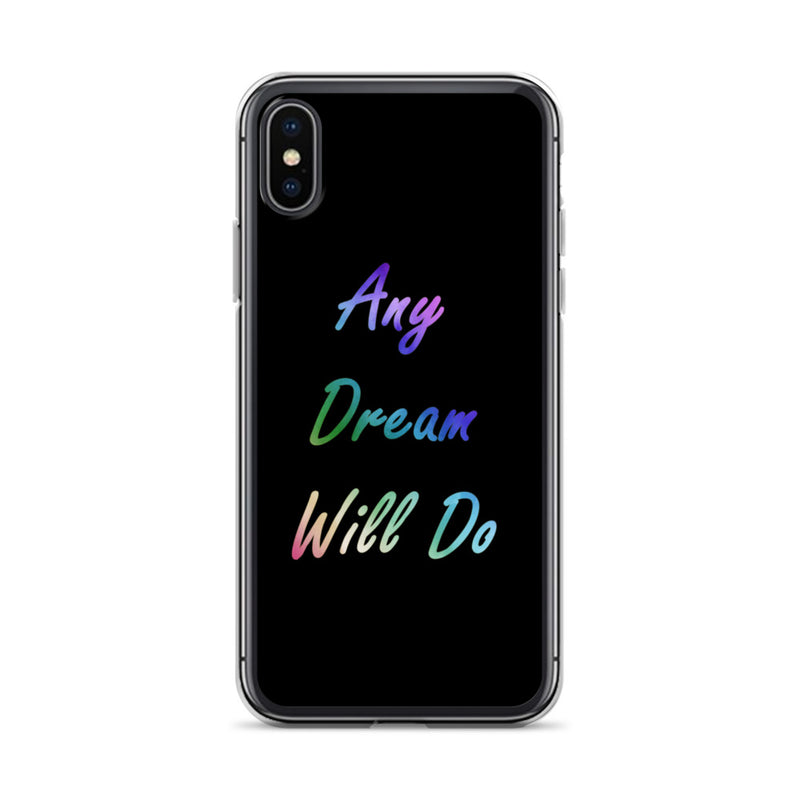 Any Dream Will Do - iPhone Case