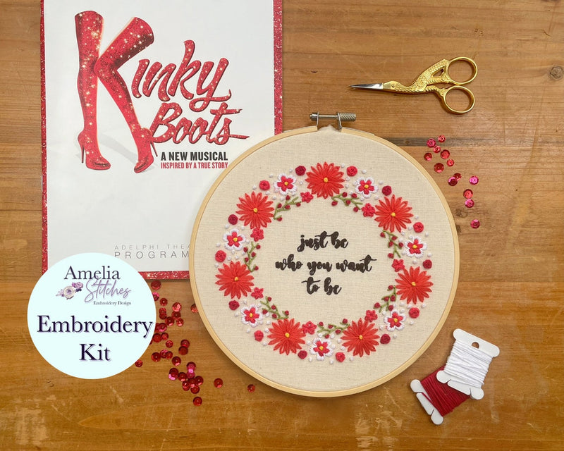 Kinky Boots Inspired Embroidery Kit - "Just Be Who You Want to Be" by Amelia Stitches