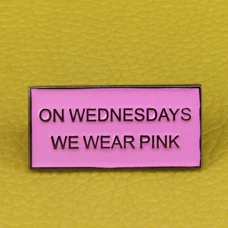 On Wednesdays We Wear Pink - Enamel Pin
