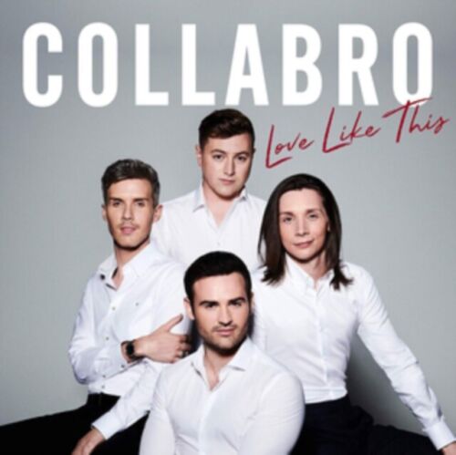 Collabro: Love Like This [CD]