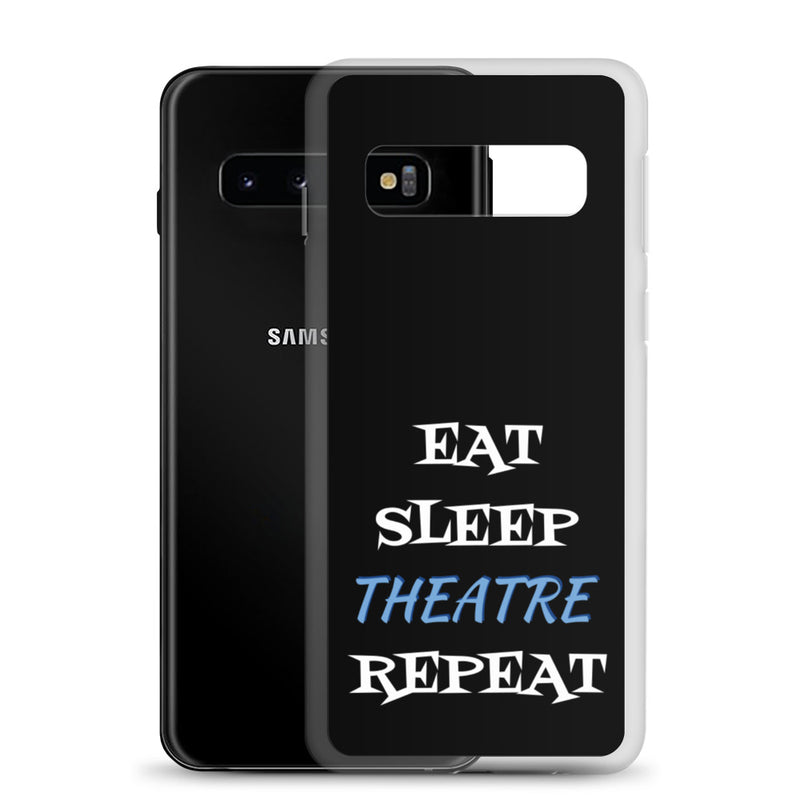 Eat Sleep Theatre Repeat - Samsung Phone Case