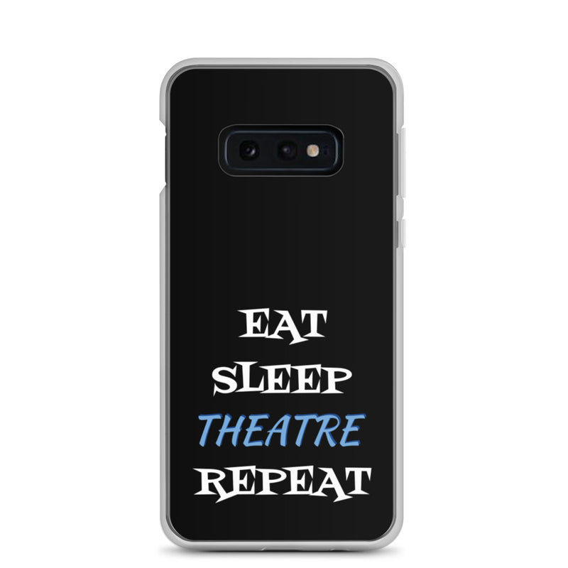 Eat Sleep Theatre Repeat - Samsung Phone Case
