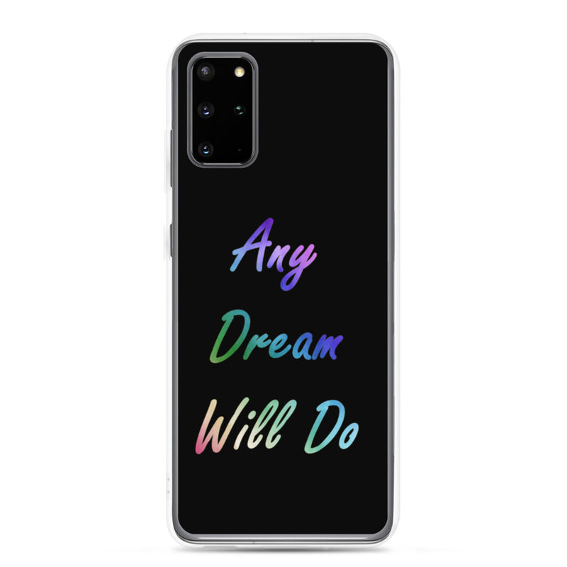 Any Dream Will Do - Samsung Phone Case