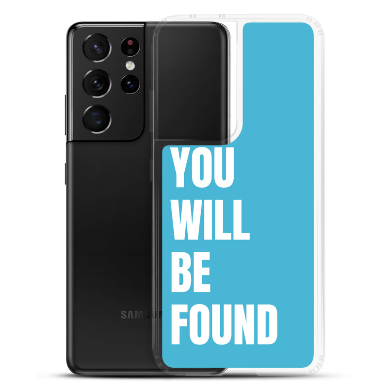 You Will Be Found - Samsung Phone Case