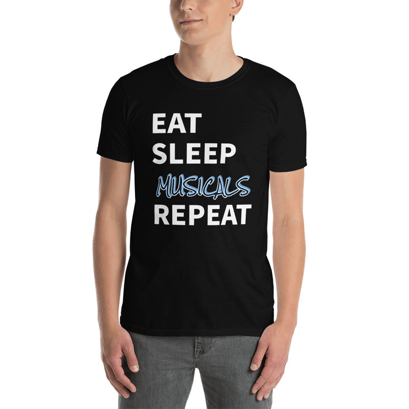 Eat, Sleep, Musicals, Repeat - Short-Sleeve Unisex T-Shirt