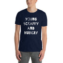 Young Scrappy and Hungry - Short-Sleeve Unisex T-Shirt