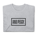 And Peggy - Short-Sleeve Unisex T-Shirt